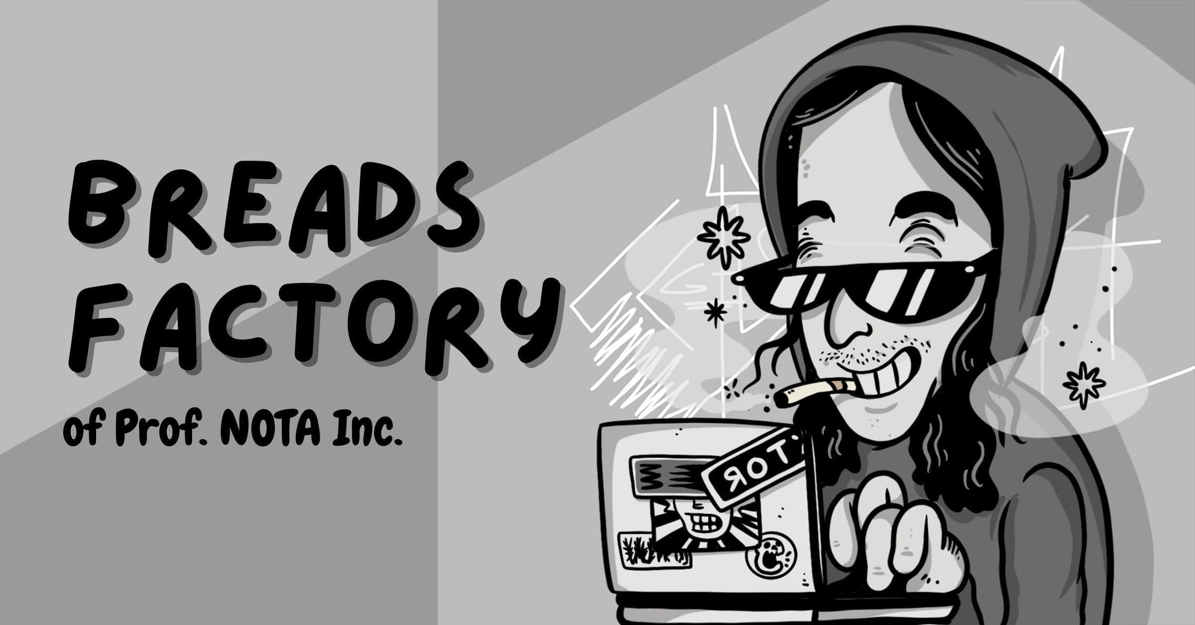 Breads Factory by Prof. NOTA